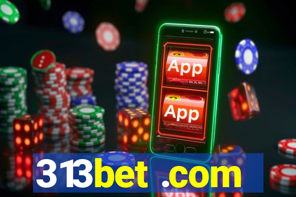 313bet .com